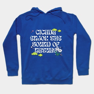 Enjoy the sound of nature Hoodie